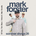 Mark Forster - Sommer Shows 2026 / Support Jenny & Joy